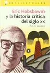 Eric Hobsbawm y la historia crítica del siglo XX | Gallego, Marisa | Cooperativa autogestionària