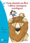 Com adormir un lleó i altres cròniques verídiques | Benegas Ortiz, Mar | Cooperativa autogestionària