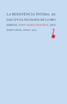 La resistència íntima | Esquirol Calaf, Josep Maria | Cooperativa autogestionària