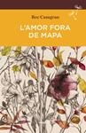 L'amor fora de mapa | Casagran, Roc