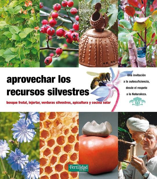 Aprovechar los recursos silvestres | Chaudière, Maurice | Cooperativa autogestionària