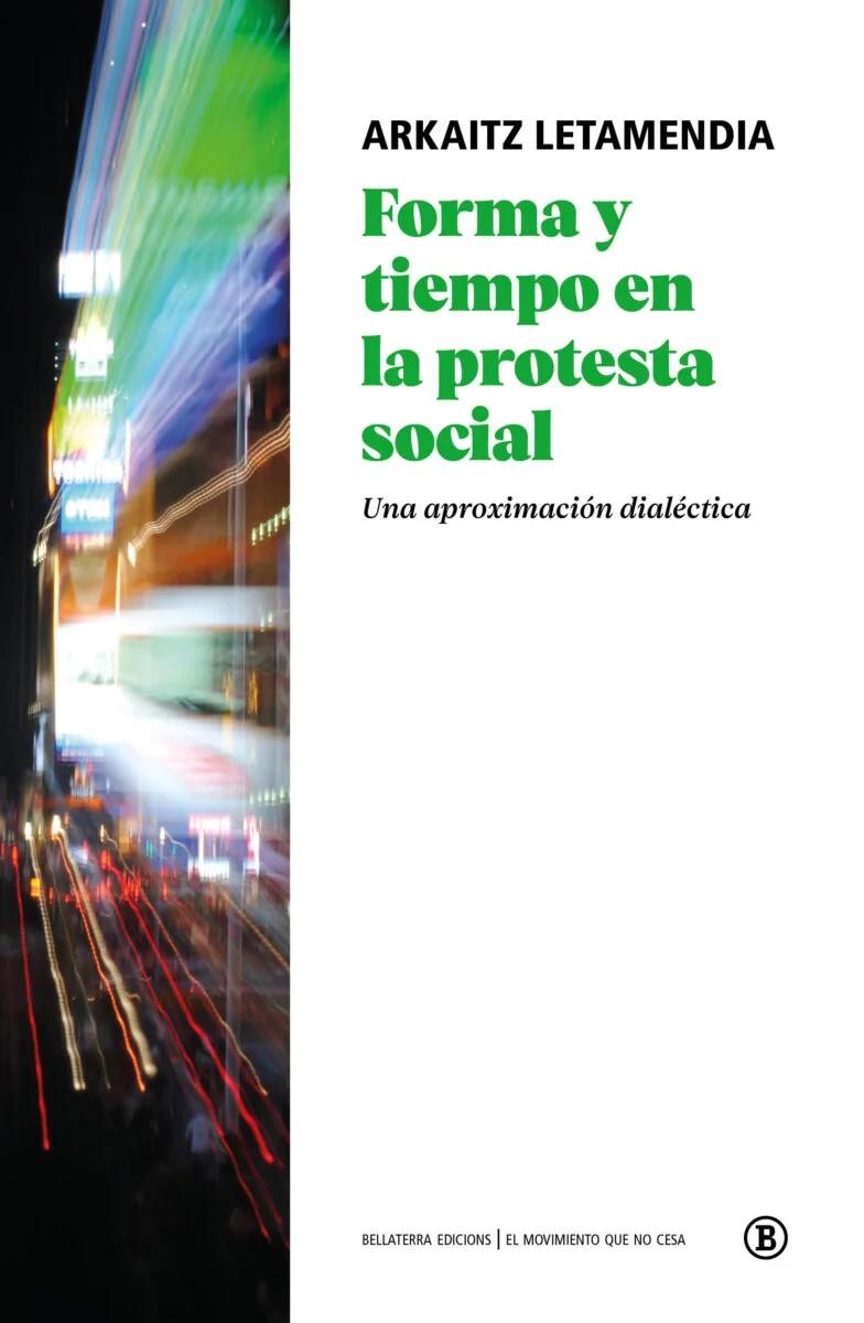 Forma y tiempo en la protesta social | Letamendia, Arkaitz