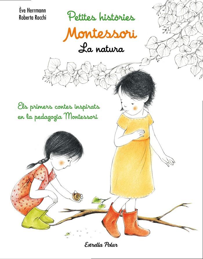 Montessori. Petites històries. La natura | Herrmann, Ève/Rocchi, Roberta | Cooperativa autogestionària