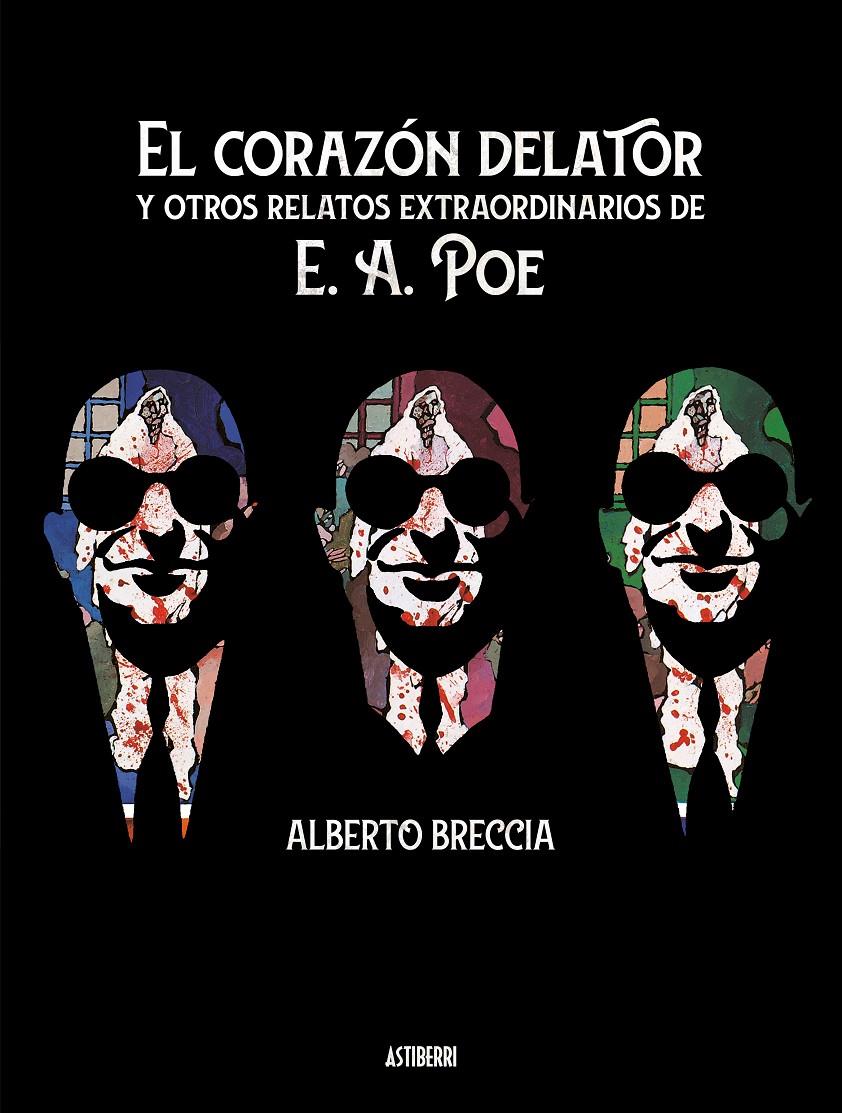 El corazón delator y otros relatos extraordinarios de E. A. Poe | Breccia, Alberto
