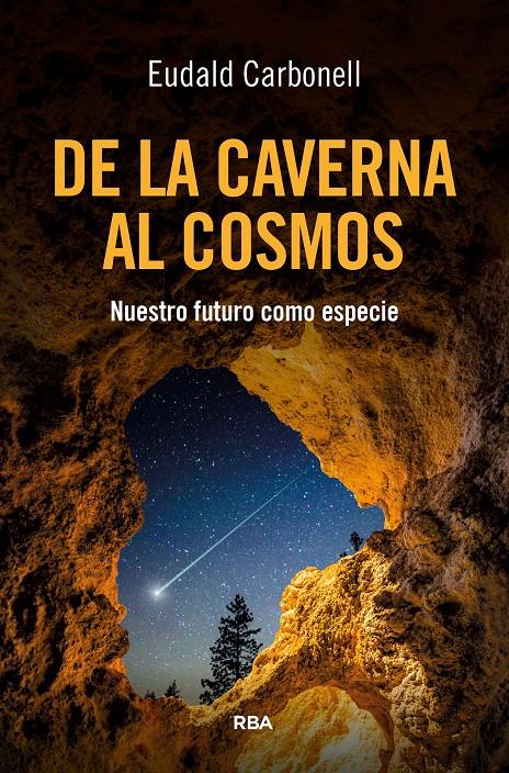 De la caverna al cosmos | Carbonell Roura, Eudald