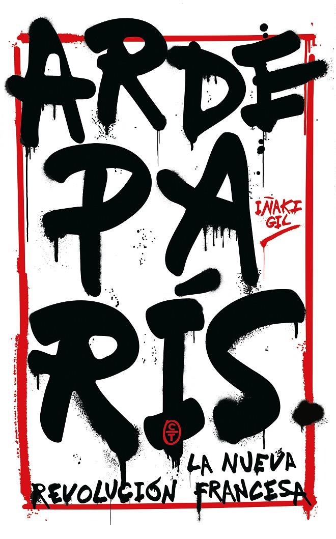 Arde París | Gil, Iñaki