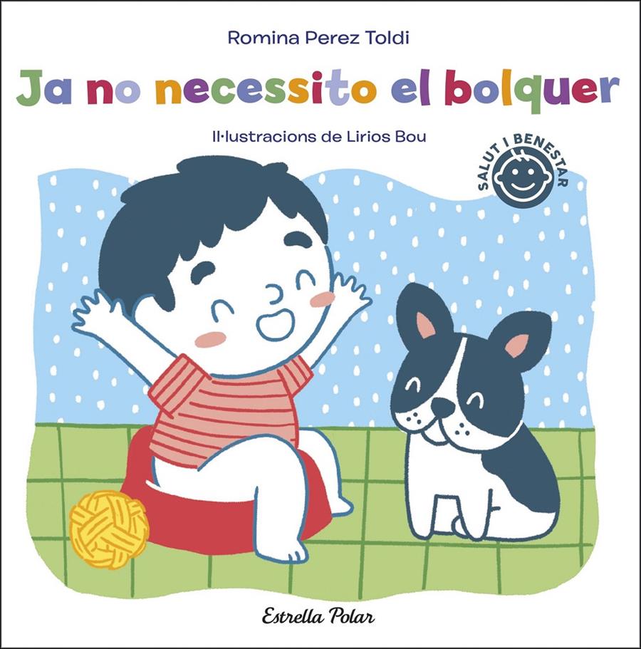 Ja no necessito el bolquer | Perez Toldi, Romina/Bou, Lirios | Cooperativa autogestionària