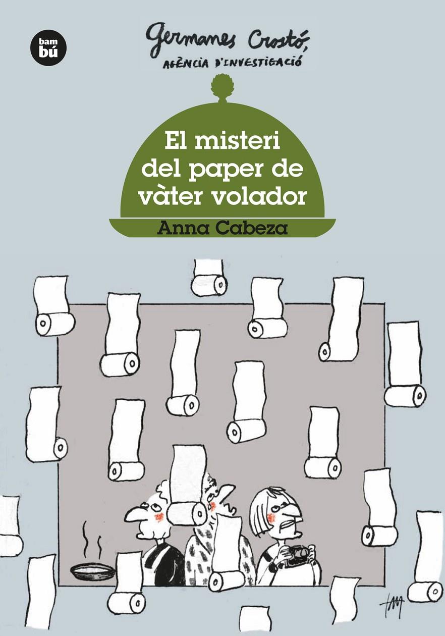 El misteri del paper de vàter volador. Germanes Crostó | Cabeza, Anna | Cooperativa autogestionària