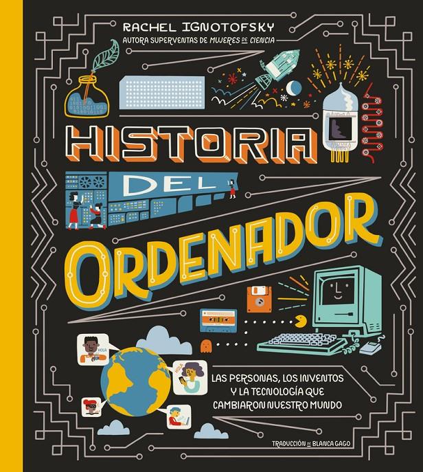 Historia del Ordenador | Ignotofsky, Rachel