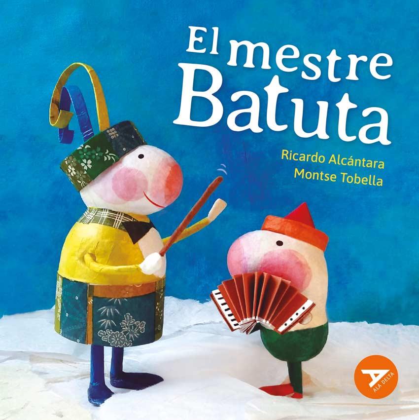 El mestre Batuta | Alcántara, Ricardo; Tobella, Montse | Cooperativa autogestionària
