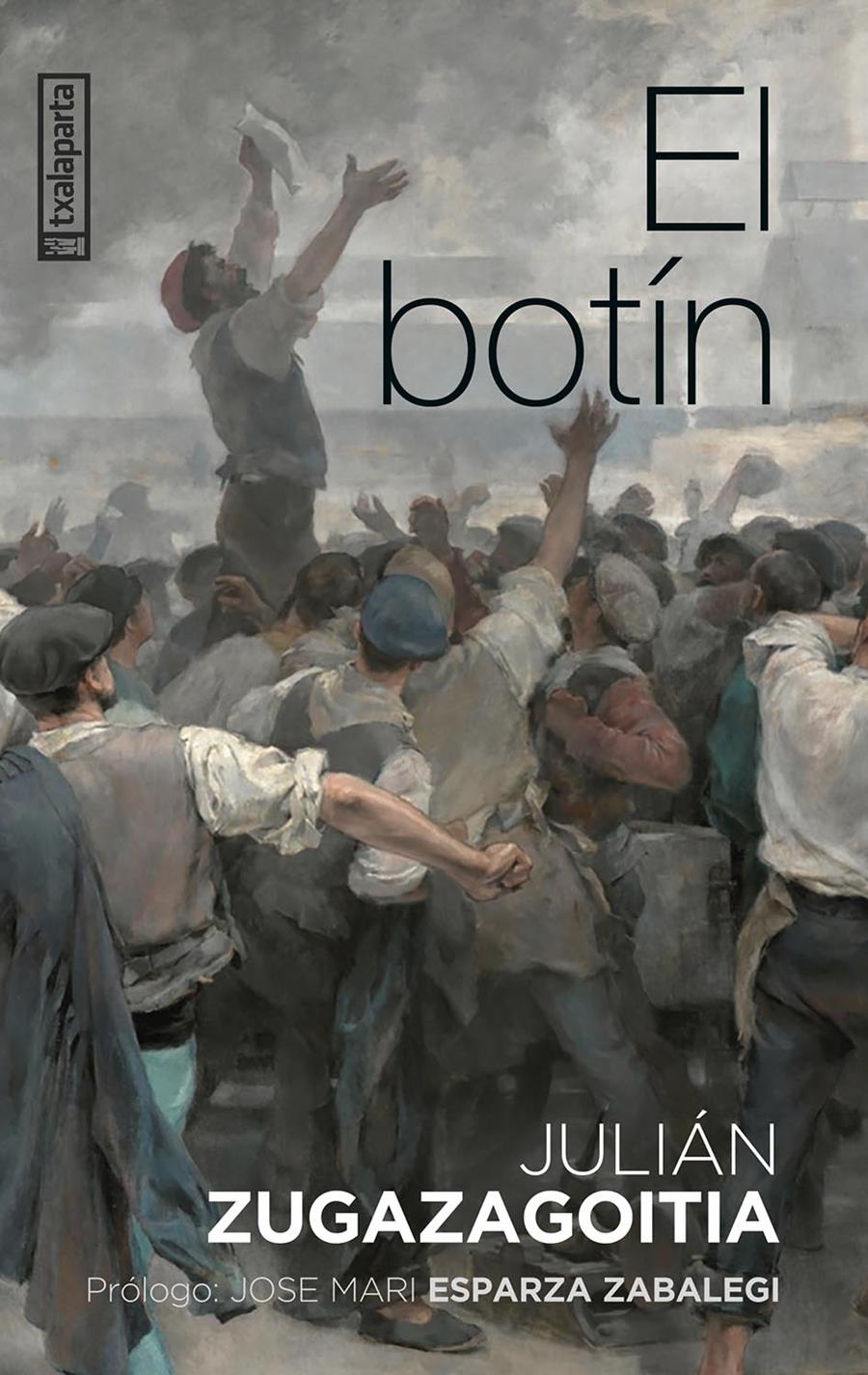 El botín | Zugazagoitia Mendieta, Julian