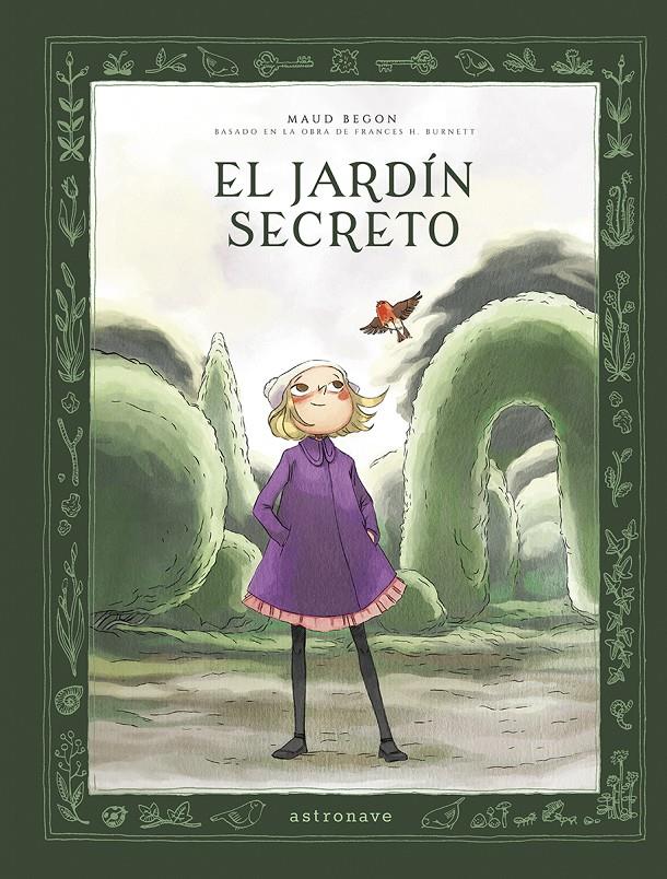 El jardín secreto. [Ed. integral] | Begon Maud; Burnett, F.H | Cooperativa autogestionària