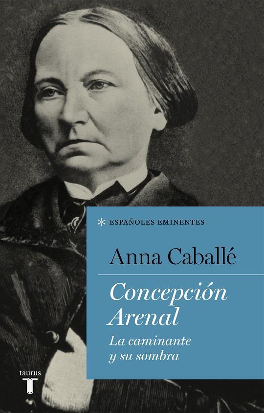 Concepción Arenal | Caballé, Anna | Cooperativa autogestionària