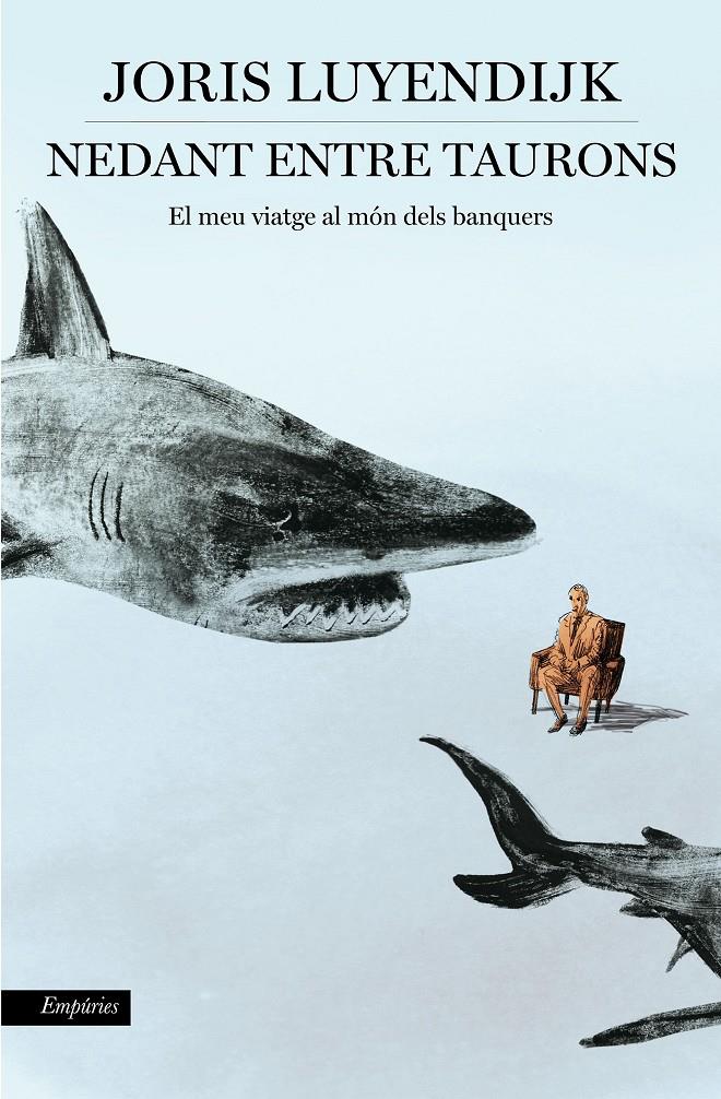 Nedant entre taurons | Joris Luyendijk | Cooperativa autogestionària