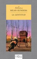 La lentitud | Kundera, Milan