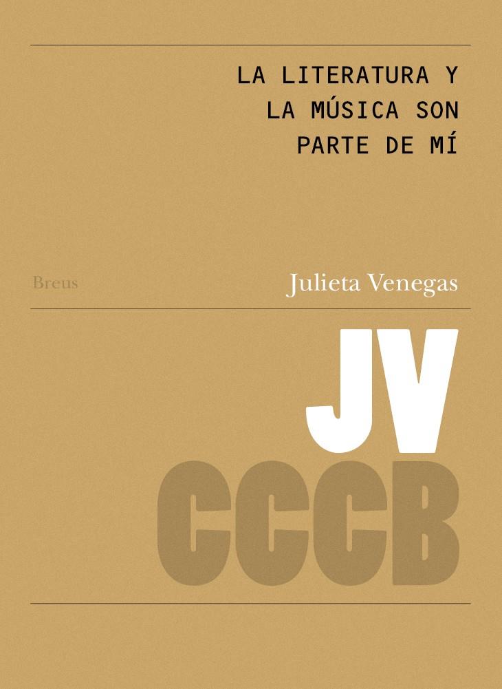 La literatura y la música son parte de mi /  Literature and music are part of me | Venegas, Julieta