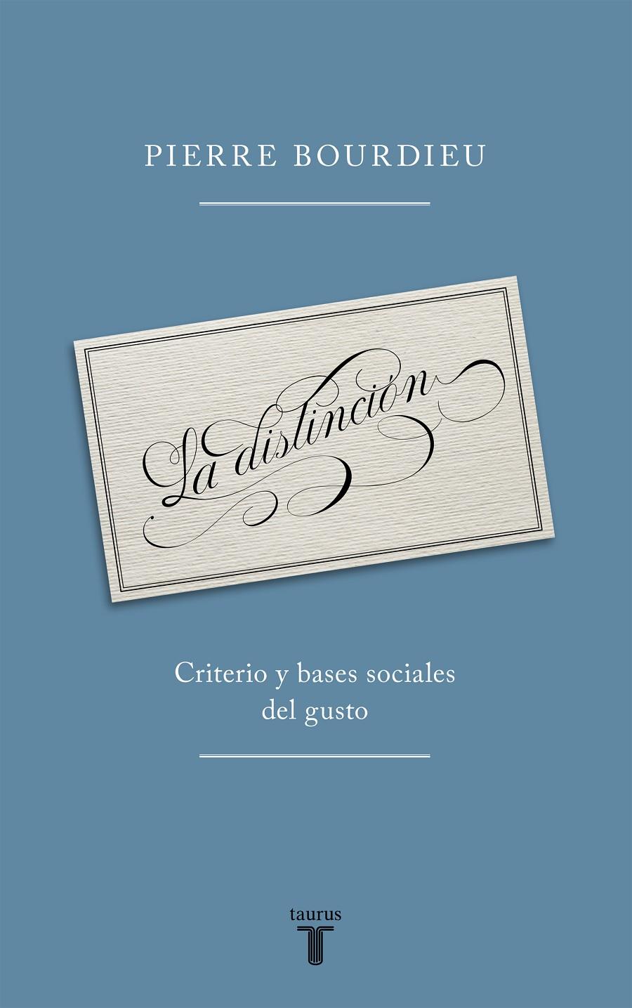 La distinción: criterios y bases sociales del gusto | BOURDIEU  , PIERRE