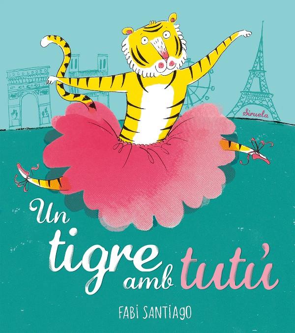 Un tigre amb tutú | Santiago, Fabi