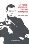 Lev Tolstói: aristócrata, cristiano y anarquista | Gutiérrez-Álvarez, Pepe