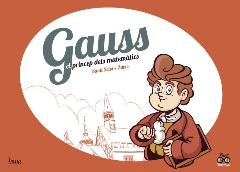 Gauss. El príncep dels matemàtics | Pérez/Selvi | Cooperativa autogestionària