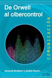 De Orwell al cibercontrol | Armand Mattelart, André Vitalis