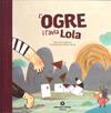 L'ogre i l'àvia Lola | Manso, Anna / Fanlo, Àfrica