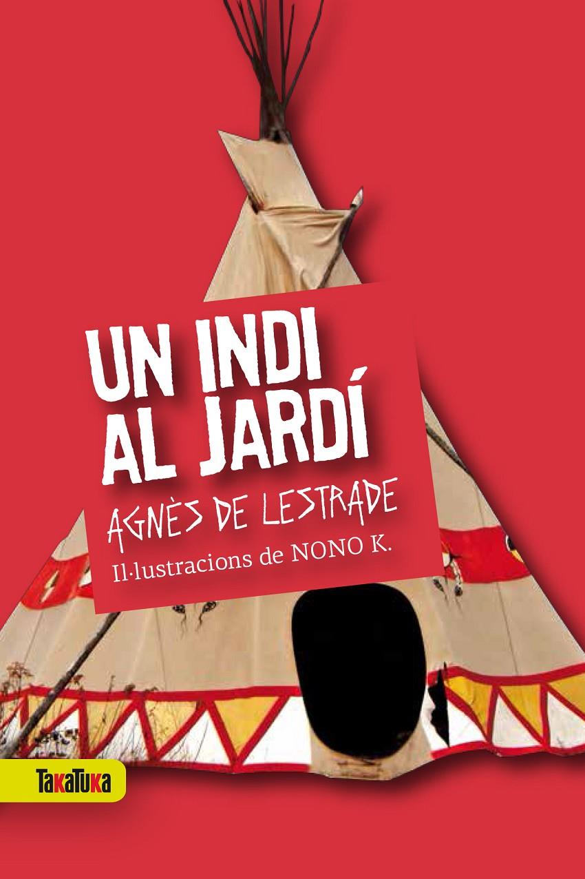 Un indi al jardí | de Lestrade, Agnès | Cooperativa autogestionària