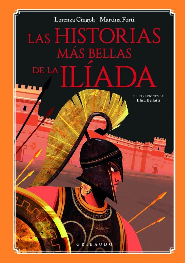 Las historias más bellas de La Ilíada | Cingoli, Lorenza/Forti, Martina