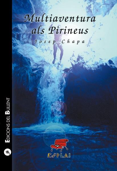 Multiaventura als Pirineus | Chapa, Josep