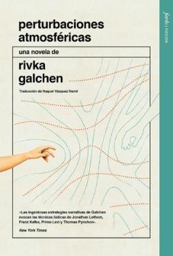Perturbaciones atmosféricas | Galchen, Rivka