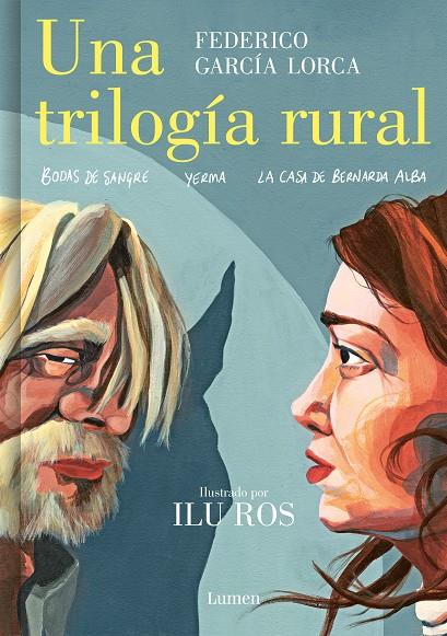 Una trilogía rural (Bodas de sangre, Yerma y La casa de Bernarda Alba) | García Lorca, Federico/Ros, Ilu