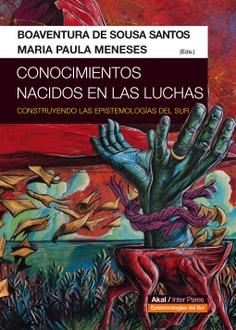 Conocimientos nacidos en las luchas | de Sousa Santos, Boaventura; Meneses, Maria Paula