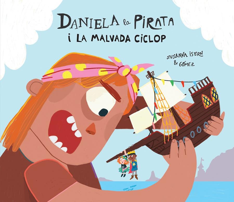 Daniela la Pirata i la malvada ciclop | Isern, Susanna; Gómez