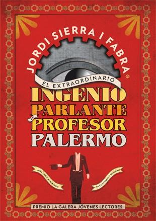 El extraordinario ingenio parlante del Profesor Palermo | Sierra i Fabra, Jordi