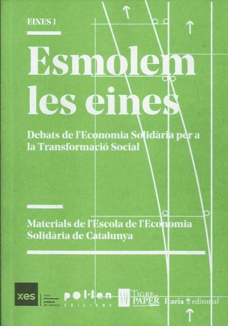 Esmolem les eines. Debats de l'Economia Solidària per a la Transformació Social | DDAA | Cooperativa autogestionària