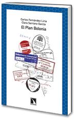 El plan Bolonia | Fernández Liria, Carlos; Serrano García, Clara | Cooperativa autogestionària