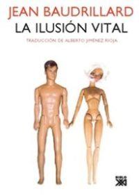 La ilusión vital | Baudrillard, Jean | Cooperativa autogestionària