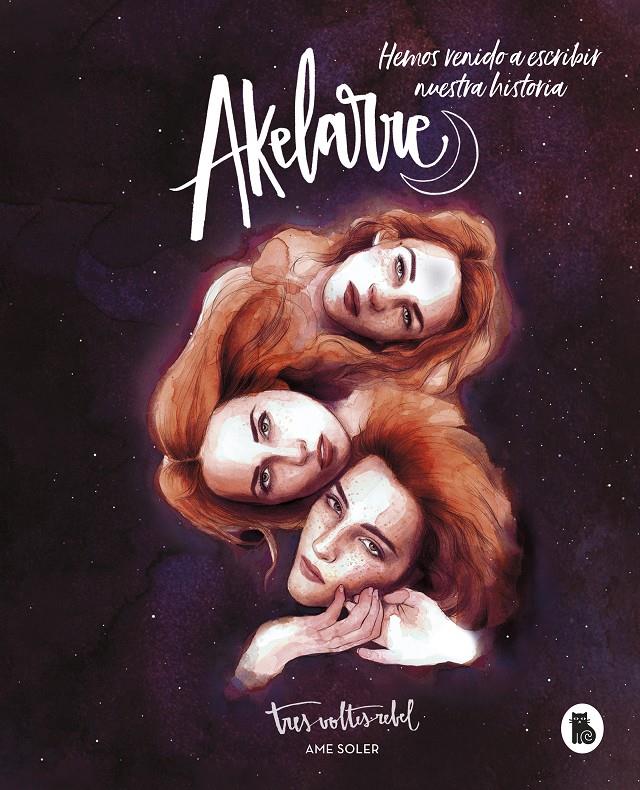 Akelarre. Hemos venido a escribir nuestra historia | Soler (TresVoltesRebel), Ame | Cooperativa autogestionària