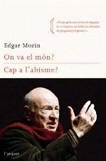 On va el món? Cap a l'abisme? | Morin, Edgar