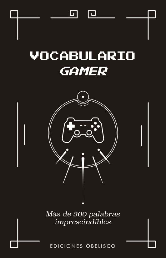 Vocabulario Gamer | Yazar