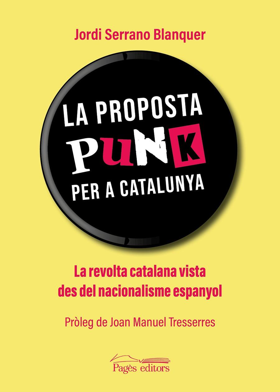 La proposta punk per a Catalunya | Serrano Blanquer, Jordi