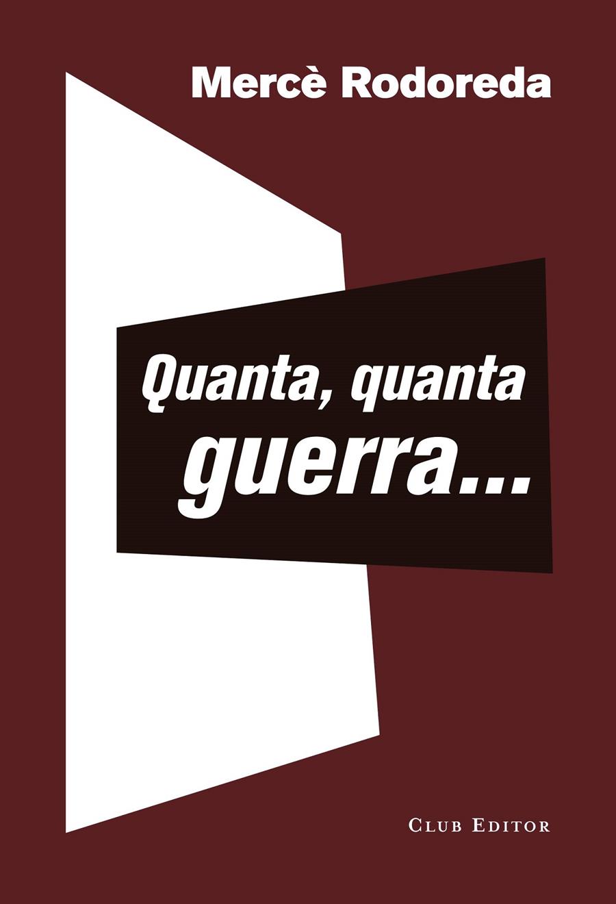 Quanta, quanta guerra... | Rodoreda, Mercè