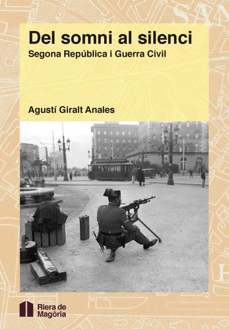 Del somni al silenci. Segona República i Guerra Civil | Agustí Giralt Anales