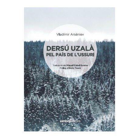 Dersú Uzalà pel país de l'Ussuri | Arséniev, Vlad¡mir | Cooperativa autogestionària