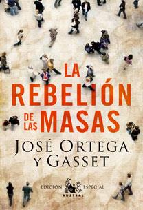 La rebelión de las masas | Ortega y Gasset, José | Cooperativa autogestionària
