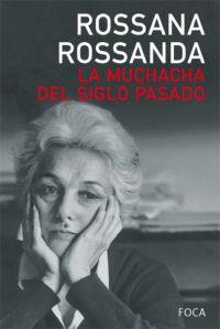 La muchacha del siglo pasado | Rossanda, Rossana