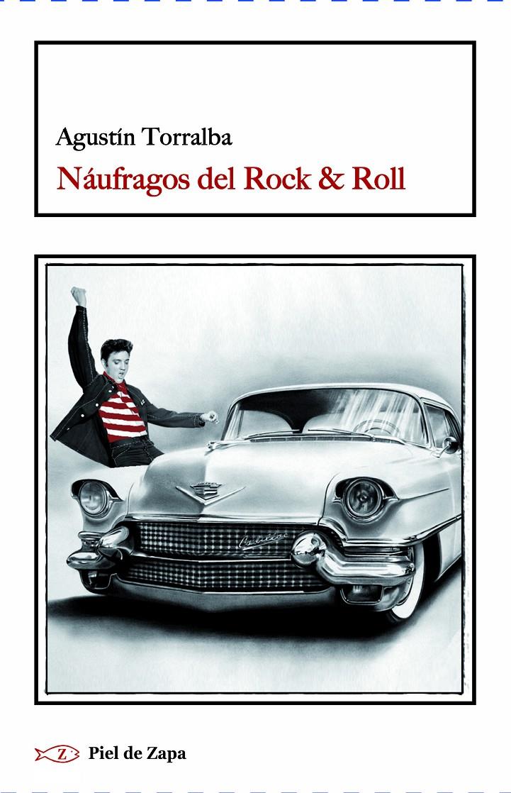 Náufragos del Rock & Roll | Torralba Fernández, Agustín