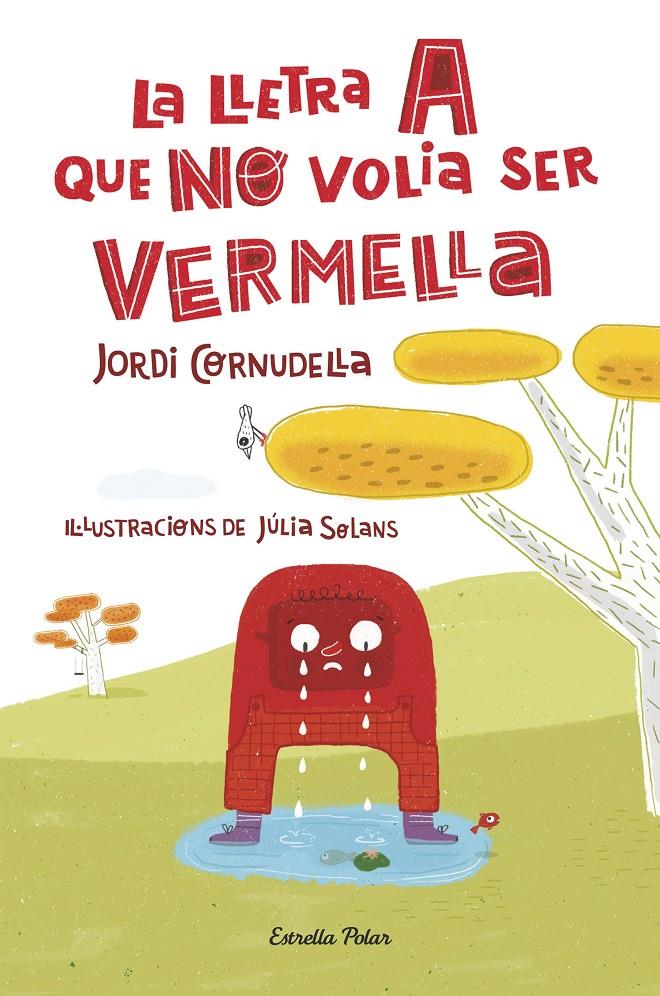 La lletra A que NO volia ser vermella | Jordi Cornudella Martorell