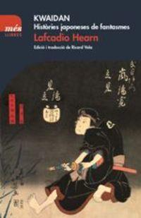 Kwaidan. Històries japoneses de fantasmes | Hearn, Lafcadio