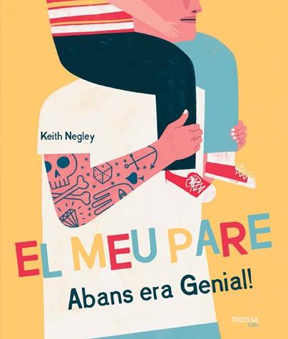 El meu pare. Abans era Genial! | Keith Negley